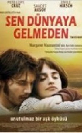 Sen Dünyaya Gelmeden izle