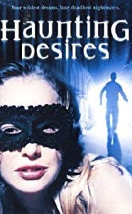 Haunting Desires 2006 izle